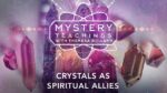 کریستال ها به عنوان متحدان معنوی